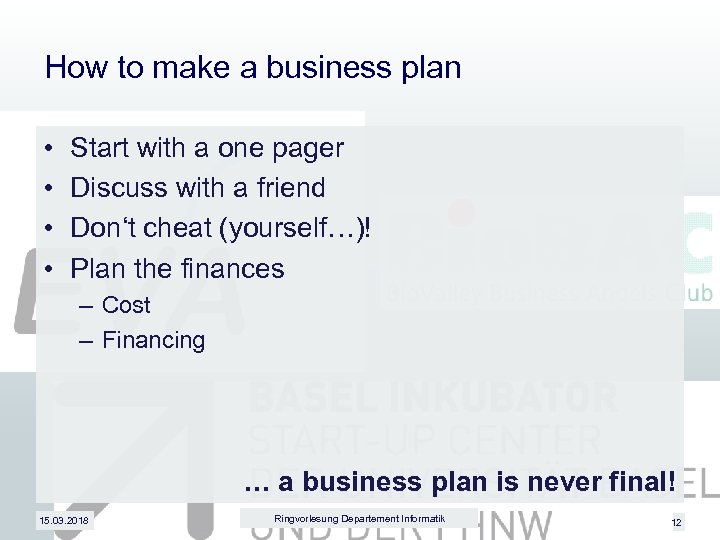 How to make a business plan • • Start with a one pager Discuss