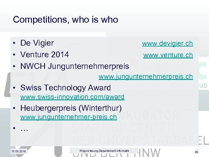 Competitions, who is who • De Vigier • Venture 2014 • NWCH Jungunternehmerpreis www.