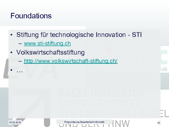 Foundations • Stiftung für technologische Innovation - STI – www. sti-stiftung. ch • Volkswirtschaftsstiftung