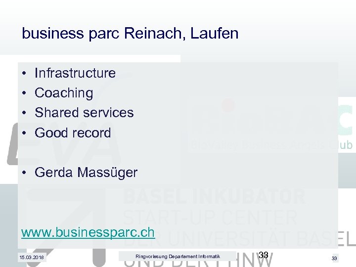 business parc Reinach, Laufen • • Infrastructure Coaching Shared services Good record • Gerda