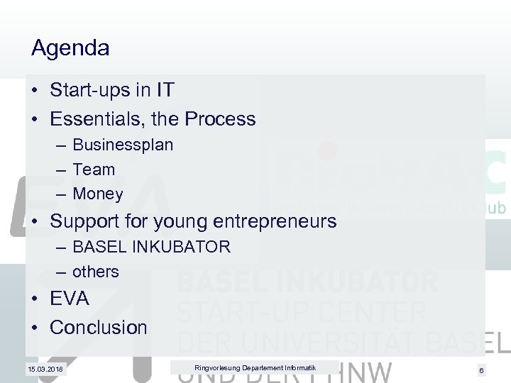 Agenda • Start-ups in IT • Essentials, the Process – Businessplan – Team –