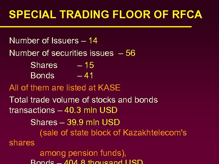 SPECIAL TRADING FLOOR OF RFCA Number of Issuers – 14 Number of securities issues