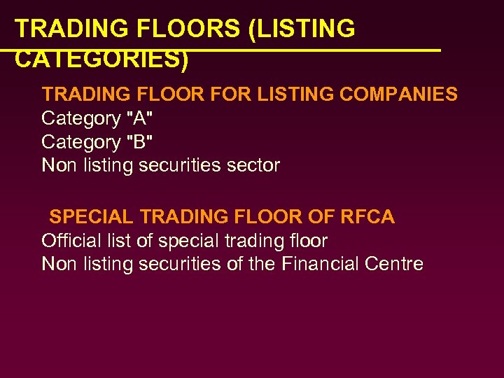 TRADING FLOORS (LISTING CATEGORIES) TRADING FLOOR FOR LISTING COMPANIES Category 