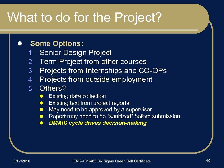 What to do for the Project? l Some Options: 1. Senior Design Project 2.