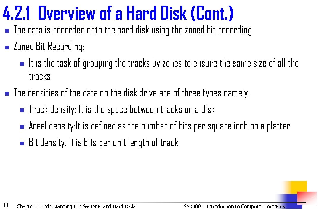 4. 2. 1 Overview of a Hard Disk (Cont. ) n The data is