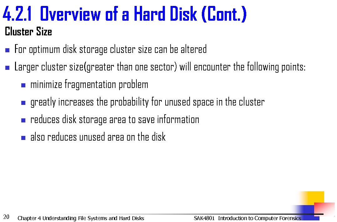 4. 2. 1 Overview of a Hard Disk (Cont. ) Cluster Size n For