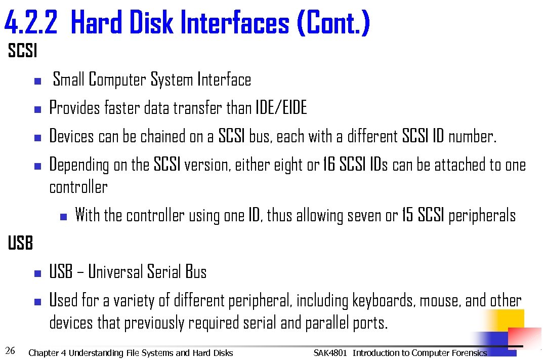 4. 2. 2 Hard Disk Interfaces (Cont. ) SCSI n Small Computer System Interface