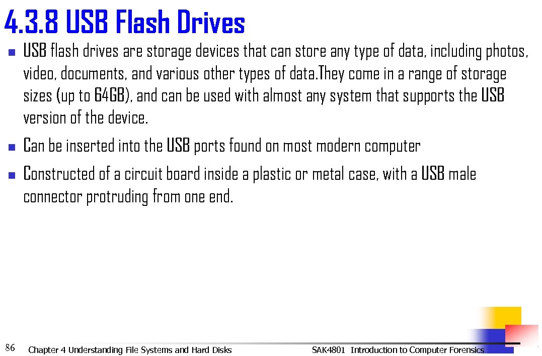 4. 3. 8 USB Flash Drives n n n 86 USB flash drives are