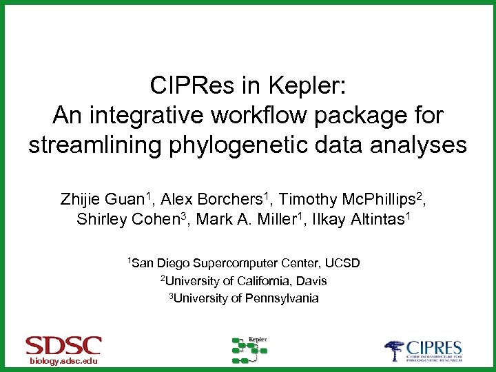 CIPRes in Kepler: An integrative workflow package for streamlining phylogenetic data analyses Zhijie Guan