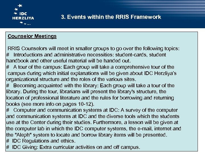 3. Events within the RRIS Framework Counselor Meetings RRIS Counselors will meet in smaller