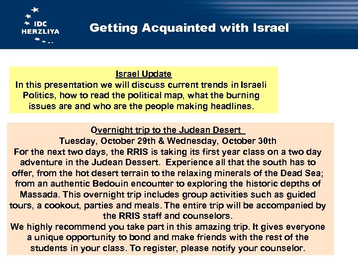 Getting Acquainted with Israel Update In this presentation we will discuss current trends in