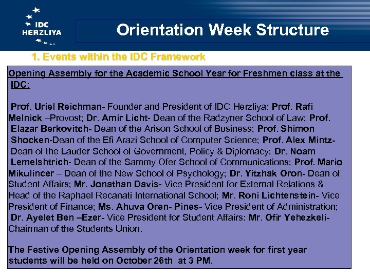 Orientation Week Structure 1. Events within the IDC Framework Opening Assembly for the Academic