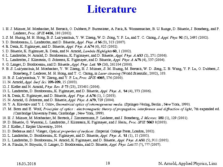 Literature 1. H. J. Münzer, M. Mosbacher, M. Bertsch, O. Dubbers, F. Burmeister, A.