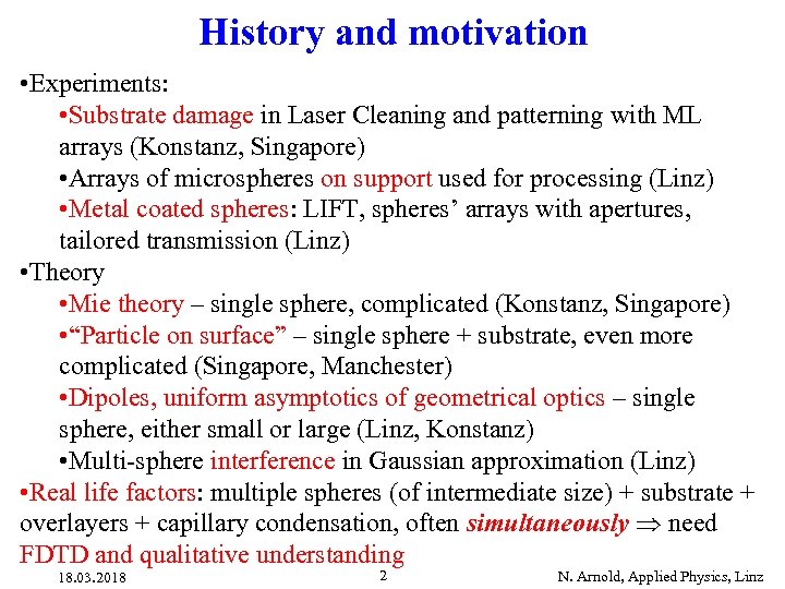 History and motivation • Experiments: • Substrate damage in Laser Cleaning and patterning with