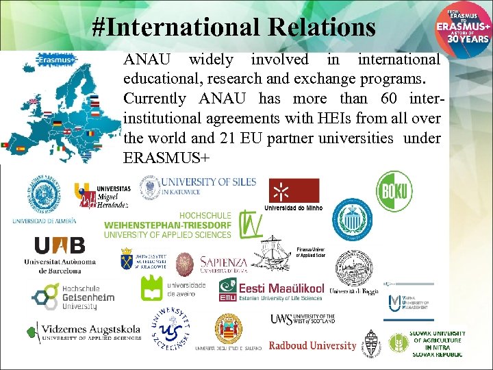 #International Relations ANAU widely involved in international educational, research and exchange programs. Currently ANAU