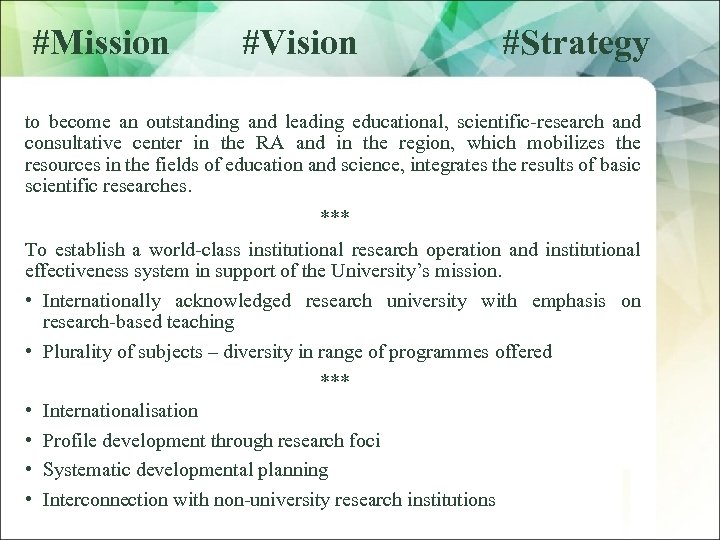 #Mission #Vision #Strategy to become an outstanding and leading educational, scientific-research and consultative center