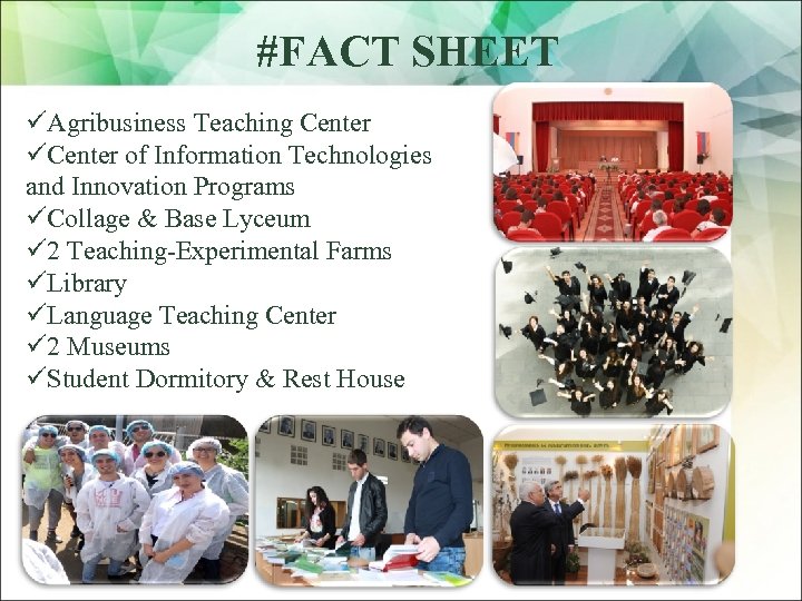 #FACT SHEET üAgribusiness Teaching Center üCenter of Information Technologies and Innovation Programs üCollage &