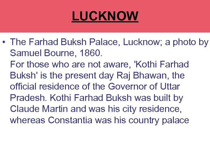 LUCKNOW RAJ BHAWAN • The Farhad Buksh Palace, Lucknow; a photo by Samuel Bourne,