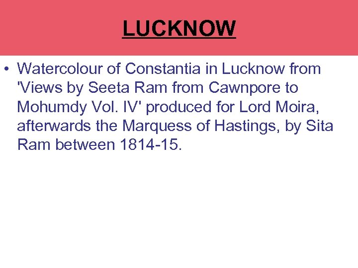 LUCKNOW • Watercolour of Constantia in Lucknow from 'Views by Seeta Ram from Cawnpore