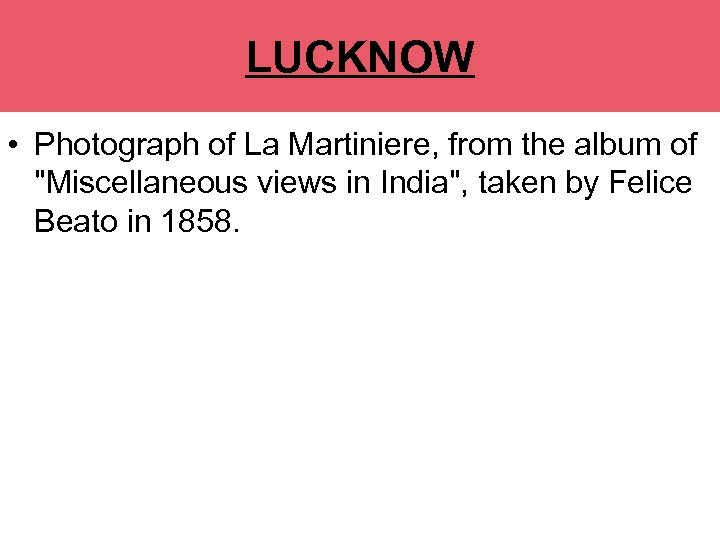 LUCKNOW • Photograph of La Martiniere, from the album of "Miscellaneous views in India",