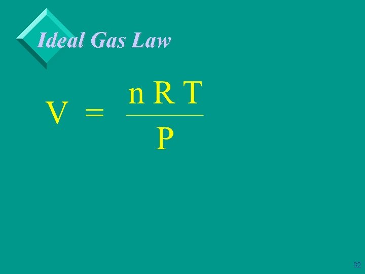 Ideal Gas Law 32 