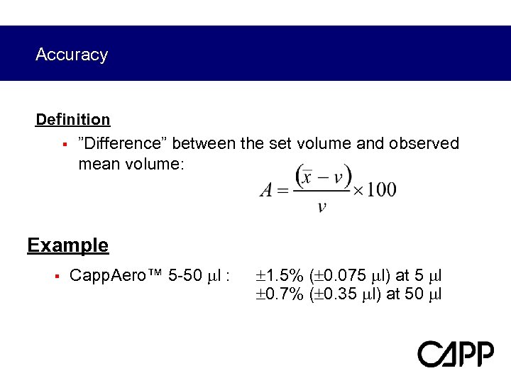 Accuracy Definition § ”Difference” between the set volume and observed mean volume: Example §
