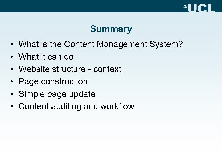 Summary • • • What is the Content Management System? What it can do