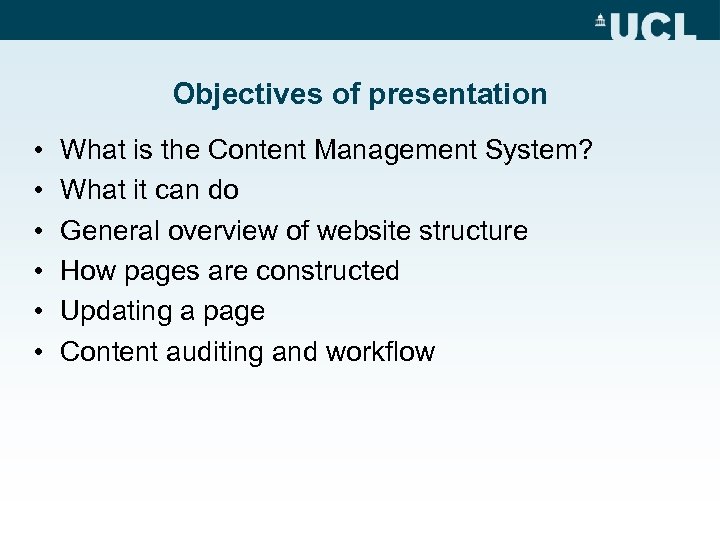 Objectives of presentation • • • What is the Content Management System? What it