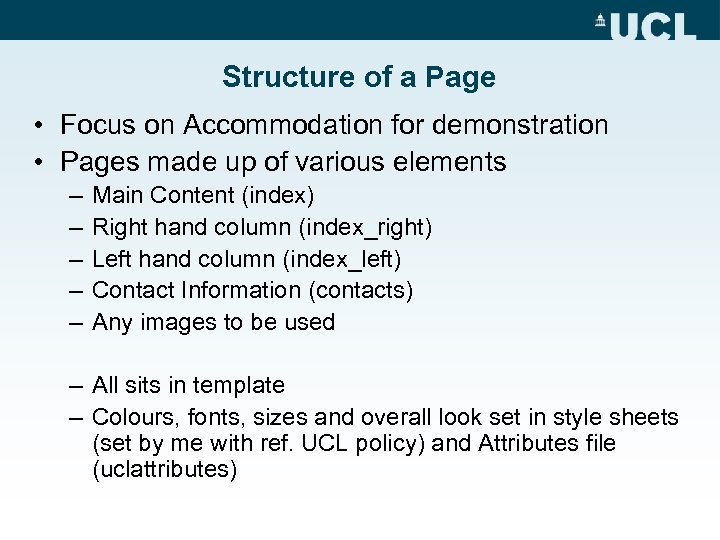 Structure of a Page • Focus on Accommodation for demonstration • Pages made up