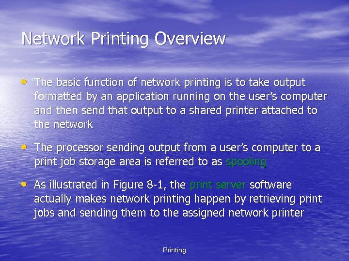 Network Printing Overview • The basic function of network printing is to take output