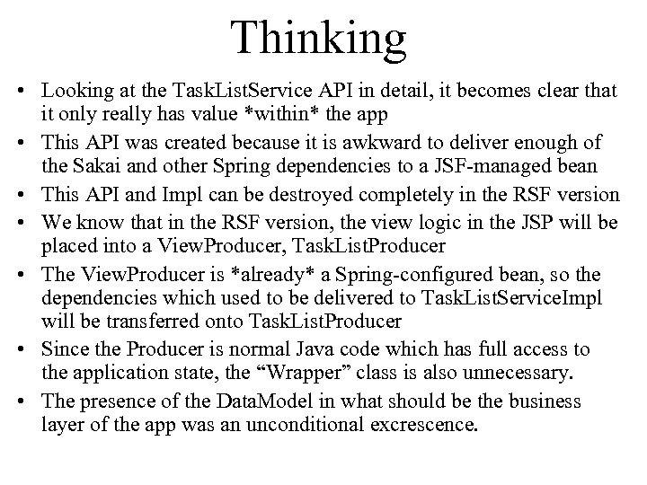 Thinking • Looking at the Task. List. Service API in detail, it becomes clear