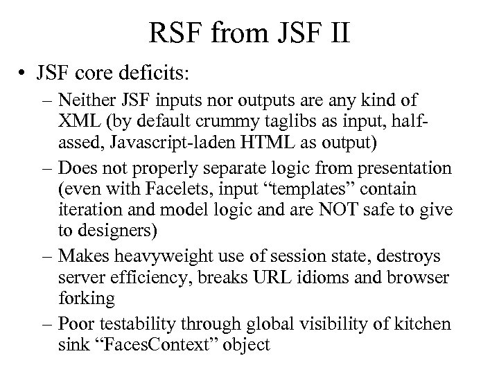 RSF from JSF II • JSF core deficits: – Neither JSF inputs nor outputs