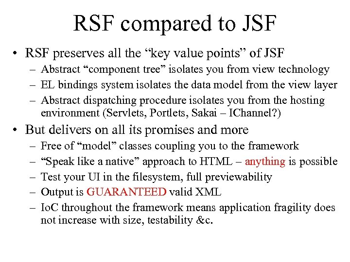 RSF compared to JSF • RSF preserves all the “key value points” of JSF