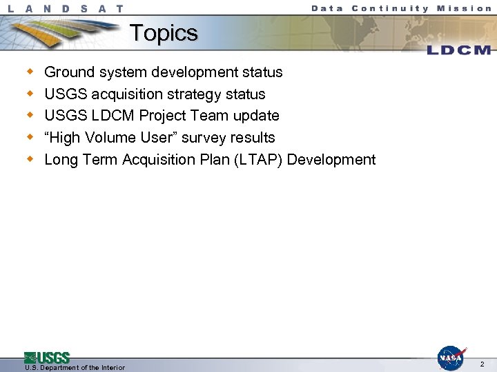 Topics w w w Ground system development status USGS acquisition strategy status USGS LDCM