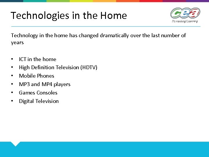 Technologies in the Home Technology in the home has changed dramatically over the last