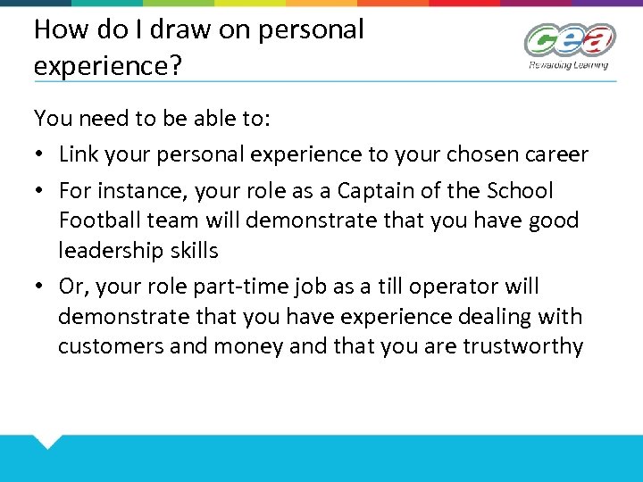 How do I draw on personal experience? You need to be able to: •