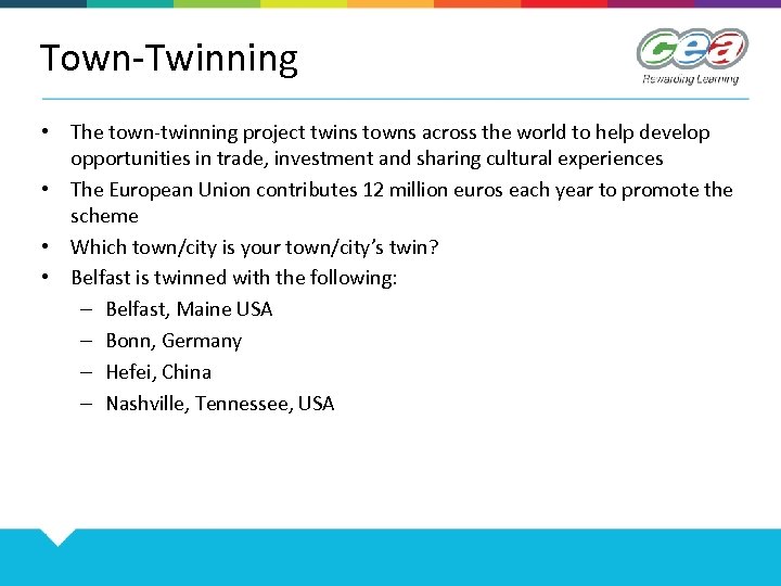 Town-Twinning • The town-twinning project twins towns across the world to help develop opportunities