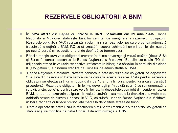 REZERVELE OBLIGATORII A BNM n n În baza art. 17 din Legea cu privire