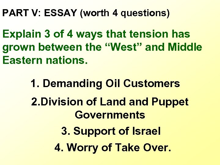 PART V: ESSAY (worth 4 questions) Explain 3 of 4 ways that tension has