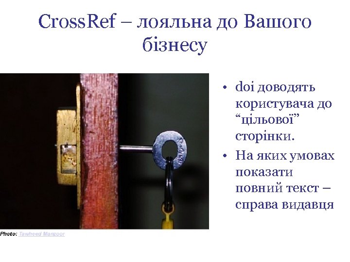 Cross. Ref – лояльна до Вашого бізнесу • doi доводять користувача до “цільової” сторінки.