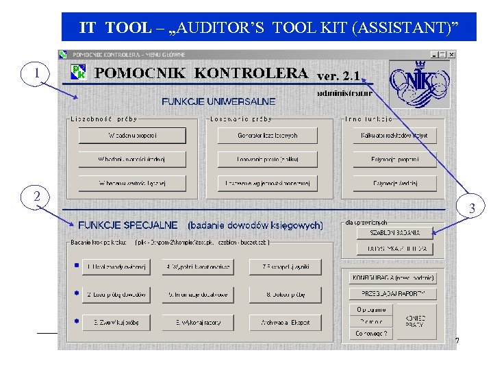 IT TOOL – „AUDITOR’S TOOL KIT (ASSISTANT)” 1 2 3 7 