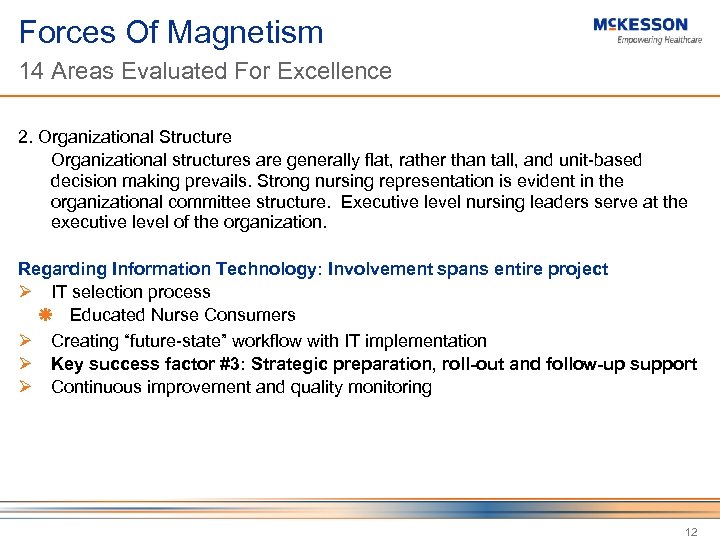 Forces Of Magnetism 14 Areas Evaluated For Excellence 2. Organizational Structure Organizational structures are
