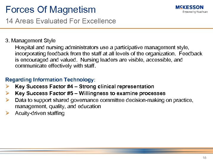 Forces Of Magnetism 14 Areas Evaluated For Excellence 3. Management Style Hospital and nursing