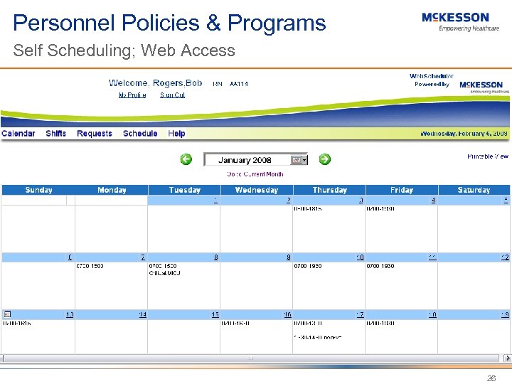 Personnel Policies & Programs Self Scheduling; Web Access 26 