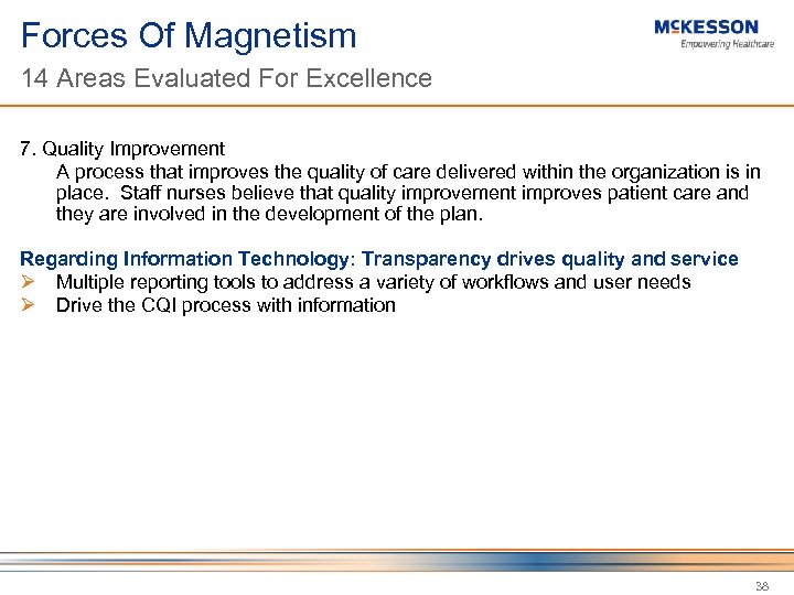 Forces Of Magnetism 14 Areas Evaluated For Excellence 7. Quality Improvement A process that