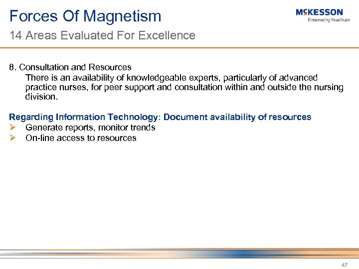 Forces Of Magnetism 14 Areas Evaluated For Excellence 8. Consultation and Resources There is