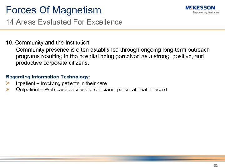 Forces Of Magnetism 14 Areas Evaluated For Excellence 10. Community and the Institution Community
