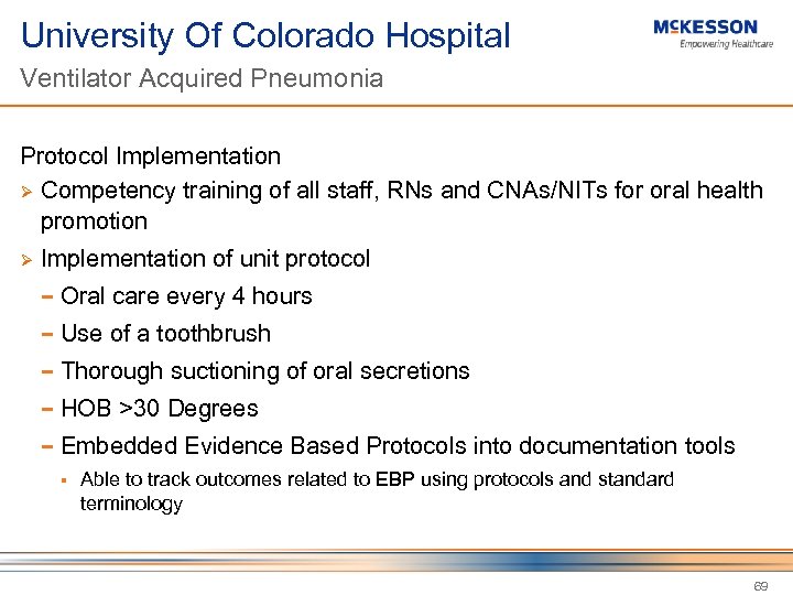 University Of Colorado Hospital Ventilator Acquired Pneumonia Protocol Implementation Ø Competency training of all