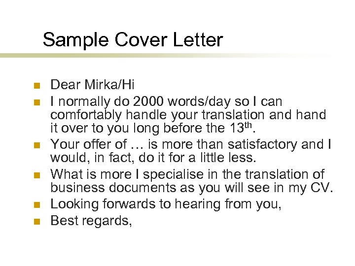 Sample Cover Letter n n n Dear Mirka/Hi I normally do 2000 words/day so