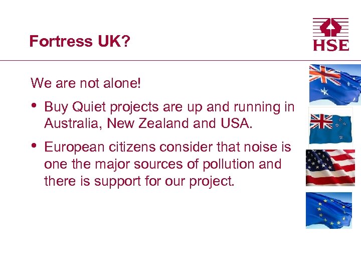 Fortress UK? We are not alone! • Buy Quiet projects are up and running